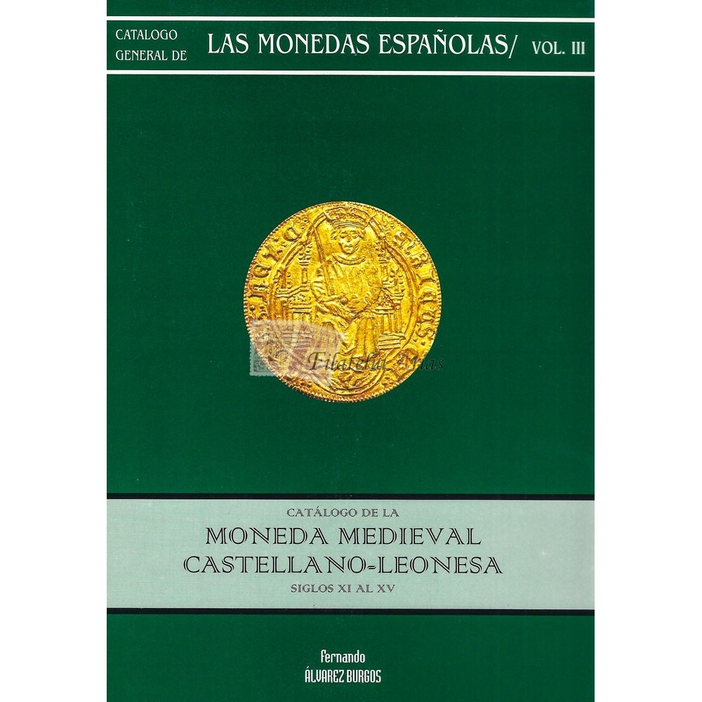 Moneda medieval castellano-leonesa. S. XI al XV.